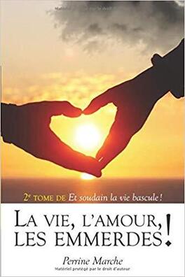 La vie, L'amour , Les emmerdes  La-vie-l-amour-les-emmerdes-1281031-264-432