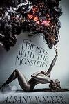 Friends With The Monsters, Tome 1