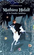 Mathieu Hidalf, Tome 2 : Mathieu Hidalf et la Foudre fantôme