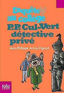 Couverture de Enquête au collège, tome 3 : P.P. Cul-Vert détective privé