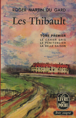 Couverture de Les Thibault, tome 1/5 : Le cahier gris - Le pénitencier - La belle saison
