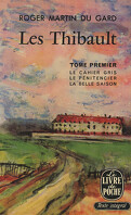 Les Thibault, tome 1/5 : Le cahier gris - Le pénitencier - La belle saison