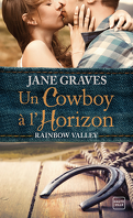 Rainbow Valley, Tome 1 : Un Cowboy à l'Horizon