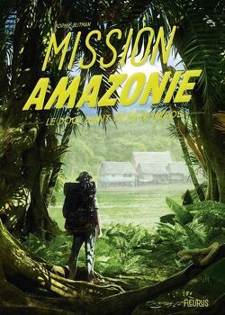 Couverture de Mission Amazonie