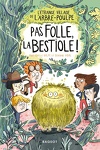 couverture L'Étrange Village de l'Arbre-Poulpe, Tome 2 : Pas folle, la bestiole !