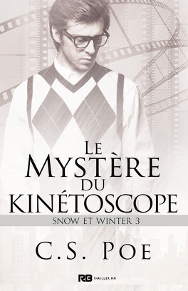 Couverture du livre : Snow & Winter, Tome 3 : Le Mystère du kinétoscope