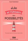 Julie et l'univers des possibilités : une petite histoire sur le pouvoir des priorités