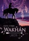 Lakota, Tome 1 : Wakhan