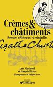 Crèmes & châtiments : Recettes délicieuses et criminelles d'Agatha Christie