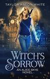Alice Skye, Tome 1 : Witch's Sorrow