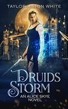 Alice Skye, Tome 2 : Druids Storm