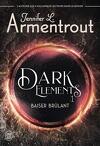 Dark Elements, Tome 1 : Baiser brûlant