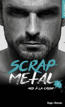 Scrap Metal, Tome 1 : Mis à la casse