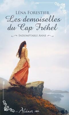 Couverture de Les Demoiselles du Cap Fréhel, Tome 1 : Indomptable Anne