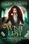 How To Be The Best Damn Faery Godmother In The World (Or Die Trying) Book 2 : Wish List