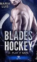 Blades Hockey, Tome 2 : Play it safe
