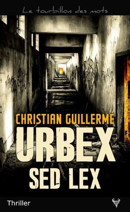 URBEX SED LEX de Christian Guillerme Urbex-sed-lex-1299177-264-432