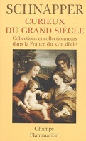 Collections et collectionneurs dans la France du XVIIe siècle