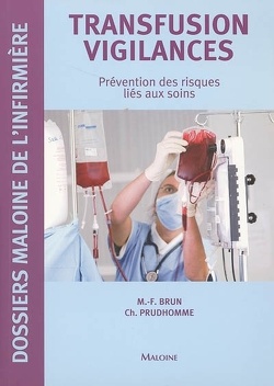 Couverture de Transfusion vigilances : prévention des risques liés aux soins