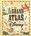 Le Grand Atlas Disney