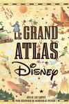 couverture Le Grand Atlas Disney