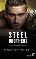 Steel Brothers, Tome 3 : Chris and the Queen