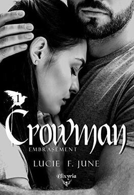 Couverture du livre : Crowman, Tome 1 : Embrasement