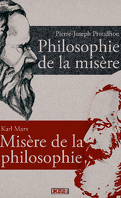 Philosophie de la misère / Misère de la philosophie