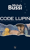 Code Lupin - Version enrichie et illustrée
