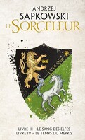 Le Sorceleur - Livre III : Le Sang des elfes / Livre IV : Le Temps du mépris