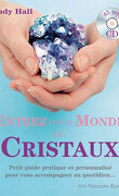 Entrez dans le monde des cristaux