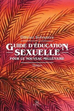 Couverture de Guide d'éducation sexuelle pour le nouveau millénaire