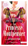 La Princesse de Montpensier ; La Comtesse de Tende