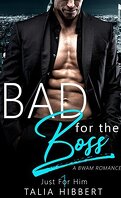 Just for Him, Tome 1 : Bad for the Boss