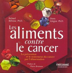 Couverture de Les aliments contre le cancer : la prévention du cancer par l'alimentation
