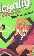 Legally Blonde, tome 1: Blonde à tout prix