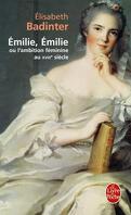 Emilie, Emilie : l'ambition féminine au XVIIIe siècle