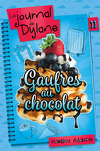Le Journal de Dylane, Tome 11 : Gaufres au chocolat
