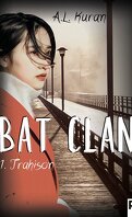 Bat Clan, Tome 1 : Trahison