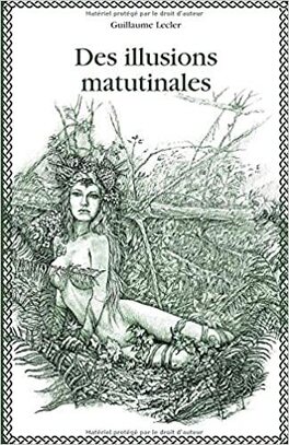 DES ILLUSIONS MATUTINALES de Guillaume Lecler Des-illusions-matutinales-1313115-264-432