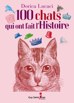 Couverture de 100 chats qui ont fait l'histoire