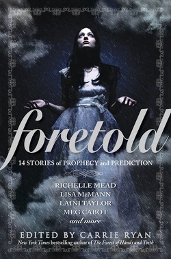Couverture de Foretold : 14 tales of prophecy and prediction