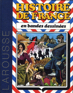 Couverture de Histoire de France en bandes dessinées (Intégrale), Tome 7 : De la Révolution de 1848 à la IIIe République