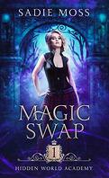 Hidden World Academy, Tome 1 : Magic Swap
