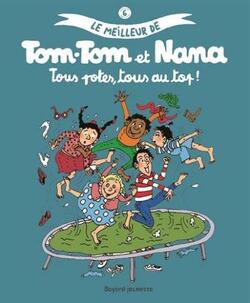 Couverture de Le Meilleur de Tom-Tom et Nana, Tome 6 : Tous potes, tous au top !