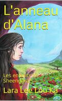Les Enfants de Sheendara, Tome 1 : L'Anneau d'Alana