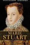 couverture Marie Stuart : en ma fin est mon commencement