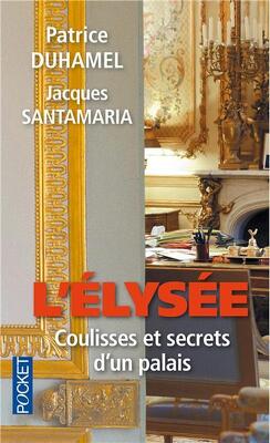 Couverture de L'Elysée : Coulisses et secrets d'un palais