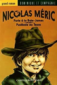 Couverture de Nicolas Méric : Furie à la Baie James / Fusillade au Texas