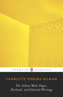 Couverture de The Yellow Wall-Paper, Herland And Selected Writings